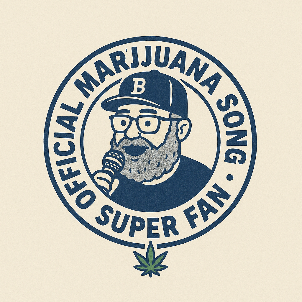 Marijuana Song Super Fan
