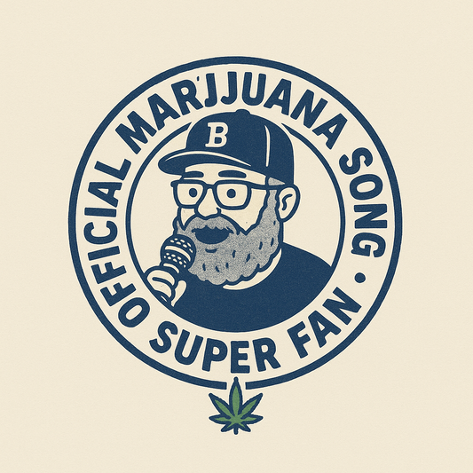 Marijuana Song Super Fan